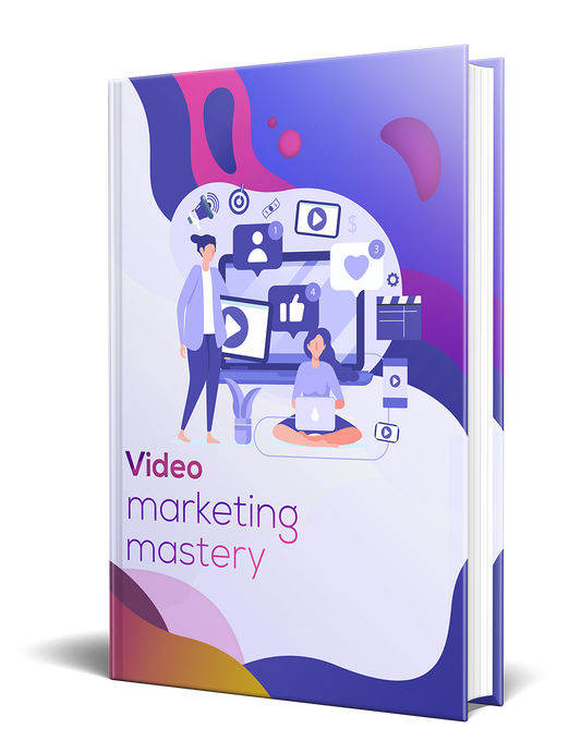 Video Marketing Mastery